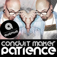 Conduit Maker - Patience