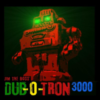 Jim the Boss - Dub-O-Tron 3000