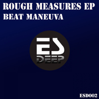 Beat Maneuva - Rough Measures EP