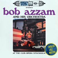 Bob Azzam - At the Club Opera Stockholm