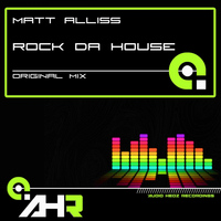 Matt Alliss - Rock Da House