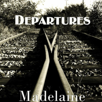 Madelaine - Departures
