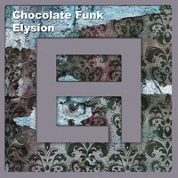 Chocolate Funk - Elysion