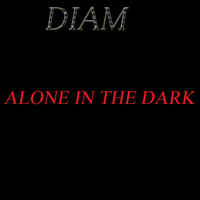 DiAM - Alone In The Dark