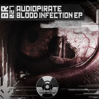 Audiopirate - Blood Infection EP