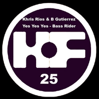 Khris Rios and B Gutierrez - Yes Yes Yes