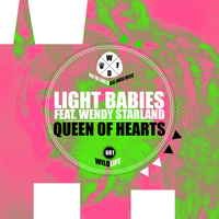 Light Babies featuring Wendy Starland - Queen of Hearts