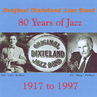 Original Dixieland Jazz Band - 80 Years of Jazz