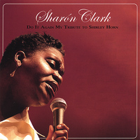 Sharon Clark - Do It Again - My Tribute To Shirley Horn