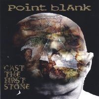 Point blAnk - Cast the First Stone