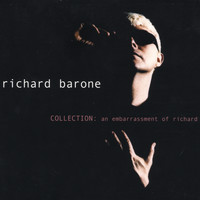 Richard Barone - Collection: An Embarrassment of Richard
