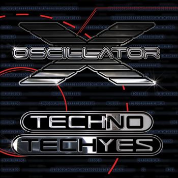 Oscillator X - Techno * Techyes