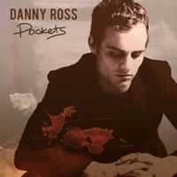 Danny Ross - Pockets