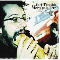 The Pimps - Fuck This Shit We're Outta Here (Explicit)