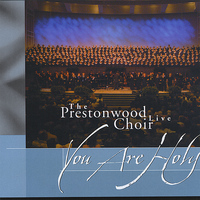The Prestonwood Choir - You Are Holy