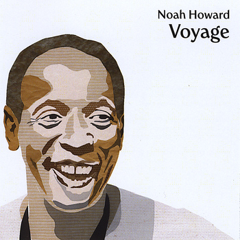 Noah Howard - Voyage