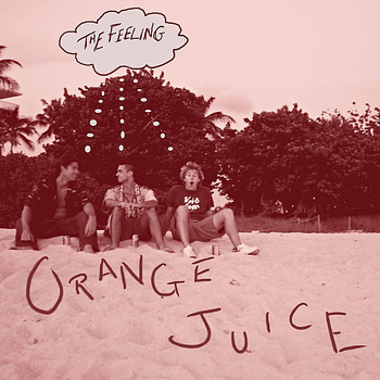 Orange Juice - The Feeling