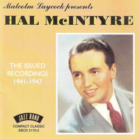 Hal Mcintyre & His Orchestra - The Issued Recordings, 1941 & 1947
