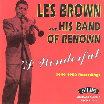 Les Brown & His Band Of Renown - 'S Wonderful, 1949 - 1950 Recordings (Explicit)