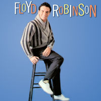 Floyd Robinson - Floyd Robinson