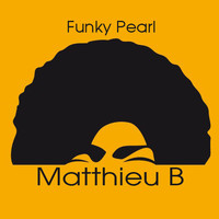 Matthieu B - Funky Pearl
