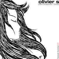 Olivier S - Dark Shadows