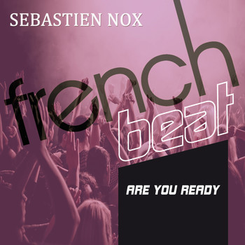 Sebastien Nox - Are You Ready