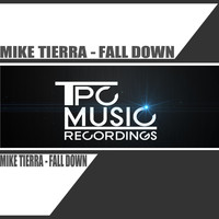 Mike Tierra - Fall Down