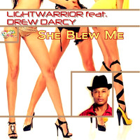 Lightwarrior feat. Drew Darcy - She Blew Me