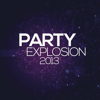 Various Artists - Party Explosion 2013