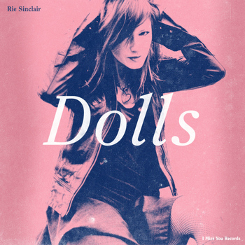 Rie Sinclair - Dolls