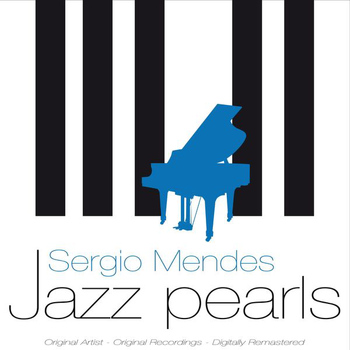Sérgio Mendes - Jazz Pearls