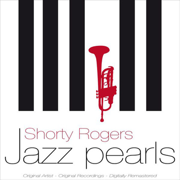 Shorty Rogers - Jazz Pearls