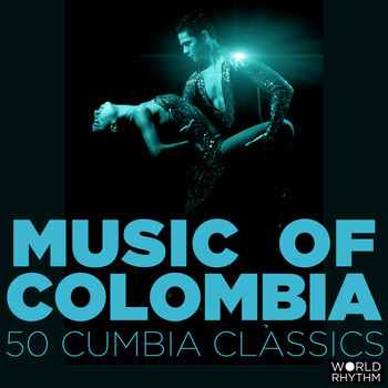 Various Artists - Music of Colombia: 50 Cumbia Classics