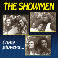 The Showmen - Come pioveva...