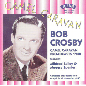 Bob Crosby - Camel Caravan Broadcasts, 1943 (Live)