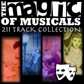 Various Artists - The Magic of the Musicals - 211 Track Collection