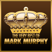Mark Murphy - The Very Best of Mark Murphy