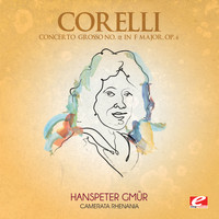 Arcangelo Corelli - Corelli: Concerto Grosso No. 12 in F Major, Op. 6 (Digitally Remastered)