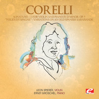Arcangelo Corelli - Corelli: Sonata No. 12 for Violin and Piano in D Minor, Op. 5 "Folies d'Espagne" - Variations on an Old Spanish Sarabande (Digitally Remastered)