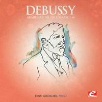 Claude Debussy - Debussy: Arabesque No. 1 in E Major, L. 66 (Digitally Remastered)