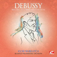 Belgrade Philharmonic Orchestra - Debussy: Prélude à l'après-midi d'un faune, L. 86 (Digitally Remastered)