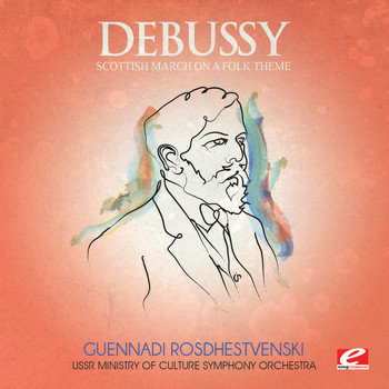 Claude Debussy - Debussy: Scottish March on a Folk Theme (Digitally Remastered)