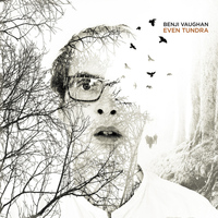 Benji Vaughan - Even Tundra