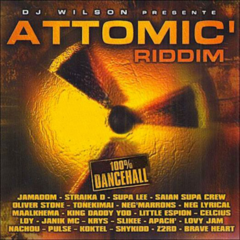 Various Artists, DJ Wilson - Attomic Riddim (100% Dancehall)