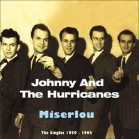 Johnny And The Hurricanes - Miserlou (The Singles 1959 - 1962)