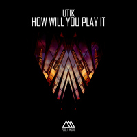 Utik - How Will You Play It