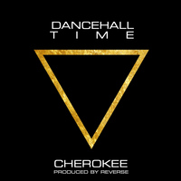 Cherokee - Dancehall Time