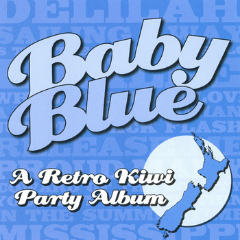 Baby Blue - A Retro Kiwi Party Album