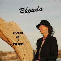 Rhonda - Even If I Tried